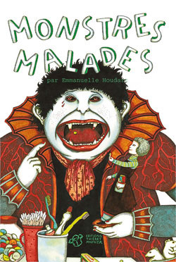 Monstres malades - Couverture Album Emmanuelle Houdart